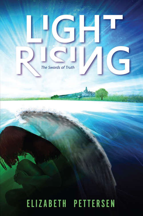 Book cover of Light Rising: The Swords of Truth