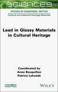 Lead in Glassy Materials in Cultural Heritage