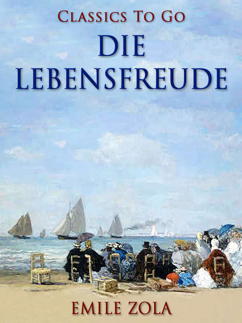 Book cover of Die Lebensfreude (Classics To Go)