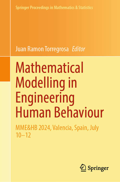Book cover of Mathematical  Modelling in Engineering Human Behaviour: MME&HB 2024, Valencia, Spain, July 10–12 (Springer Proceedings in Mathematics & Statistics #513)