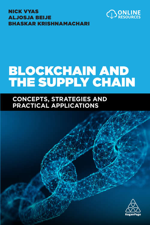 Blockchain and the Supply Chain: Concepts, Strategies and Practical Applications