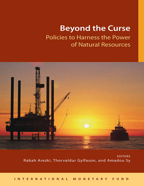 Beyond the Curse: Policies to Harness the Power of Natural Resources