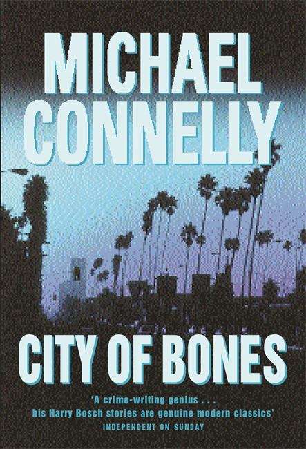 City of bones (Harry Bosch #8)