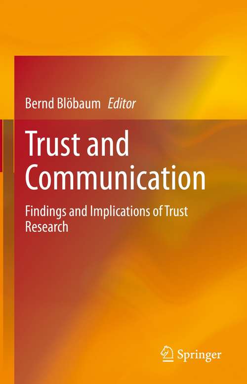 Book cover of Trust and Communication: Findings and Implications of Trust Research (1st ed. 2021)