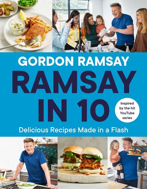 Book cover of Ramsay in 10: Delicious Recipes Made in a Flash