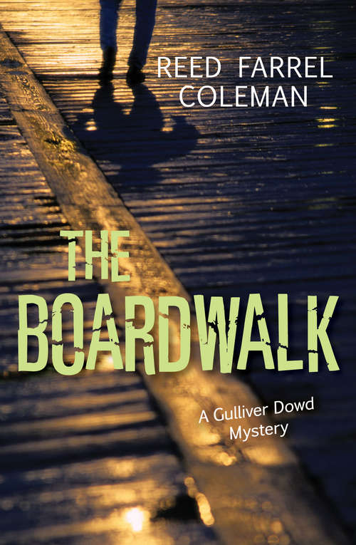Boardwalk, The (Gulliver Dowd Mystery)