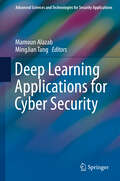 Deep Learning Applications for Cyber Security (Advanced Sciences and Technologies for Security Applications)