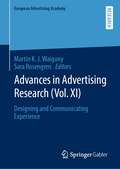Advances in Advertising Research: Designing and Communicating Experience (European Advertising Academy)