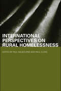 International Perspectives on Rural Homelessness (Housing, Planning and Design Series)