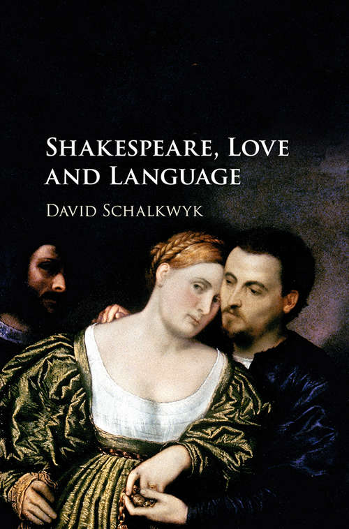 Book cover of Shakespeare, Love and Language
