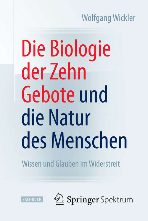 Book cover of Die Biologie der Zehn Gebote und die Natur des Menschen