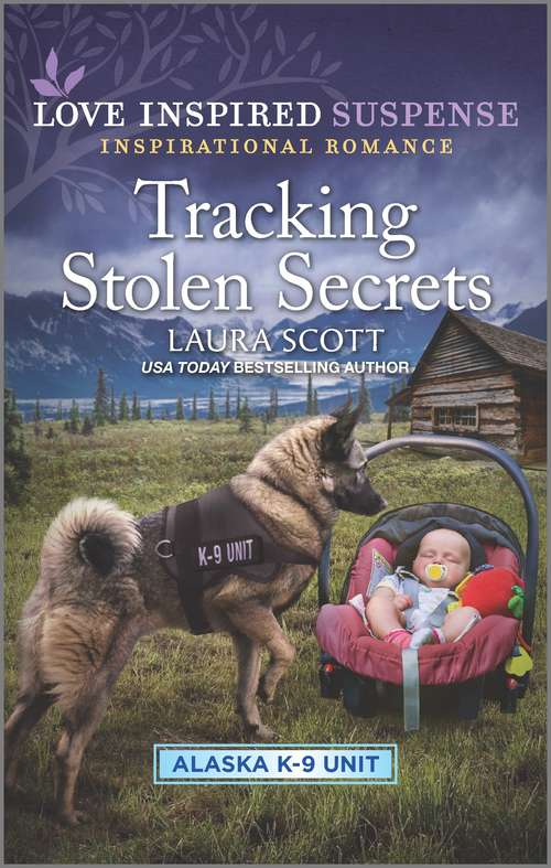 Tracking Stolen Secrets (Alaska K-9 Unit #4)