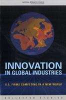 Book cover of Innovation In Global Industries: U.s. Firms Competing In A New World
