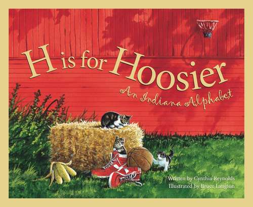 Book cover of H Is for Hoosier: An Indiana Alphabet