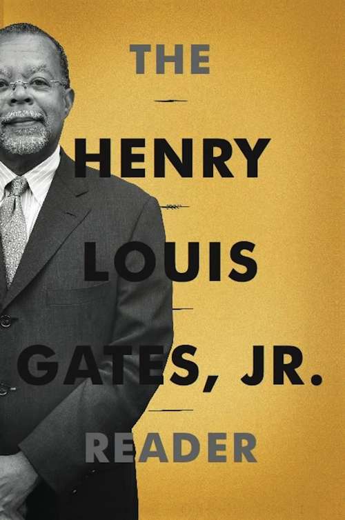 Book cover of The Henry Louis Gates, Jr. Reader