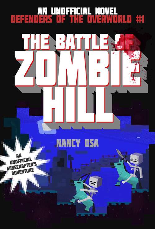 Book cover of The Battle of Zombie Hill: An Unofficial Novel (Defenders of the Overworld #1)