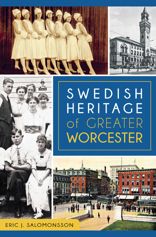 Book cover of Swedish Heritage of Greater Worcester (American Heritage)