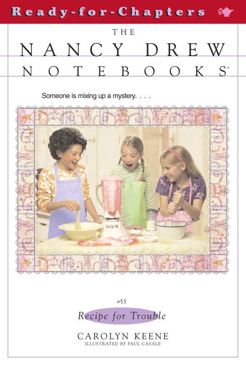Book cover of Recipe for Trouble (The Nancy Drew Notebooks #53)