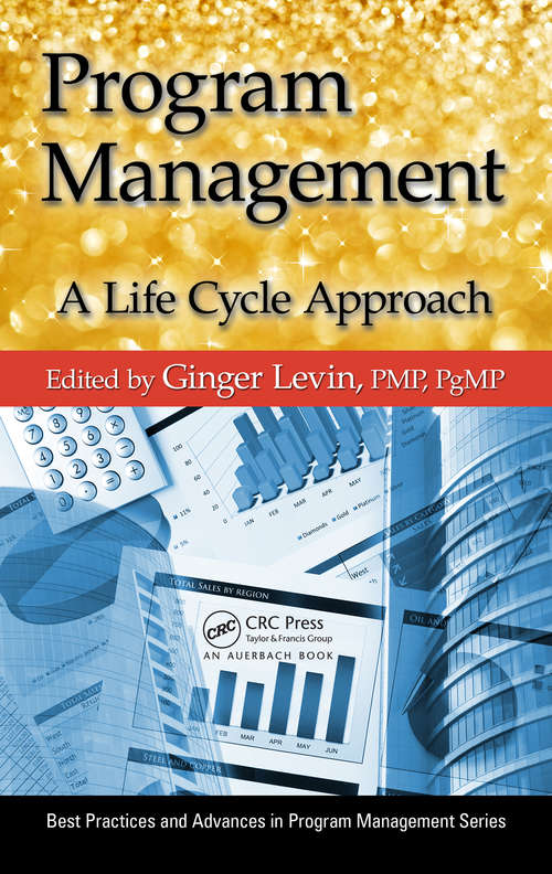 Book cover of Program Management: A Life Cycle Approach (3) (Best Practices In Portfolio, Program, And Project Management Ser.)