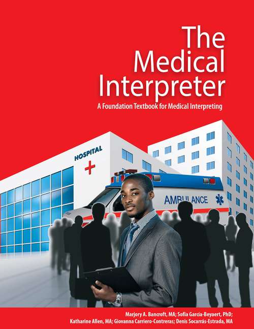 Book cover of The Medical Interpreter: A Foundation Textbook for Medical Interpreting