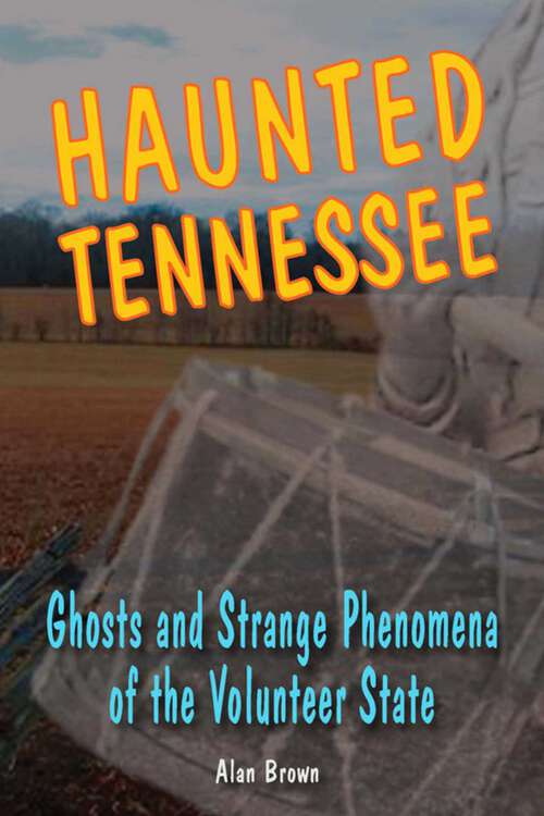 Book cover of Haunted Tennessee (Haunted Series)