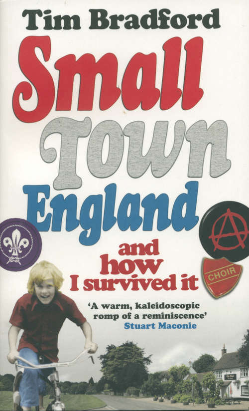 Book cover of Small Town England: And How I Survived It