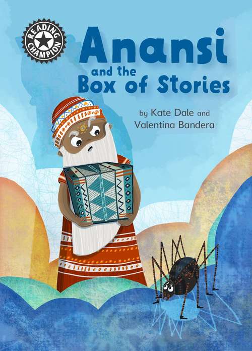 Anansi and the Box of Stories: Independent Reading 11 (Reading Champion #245)