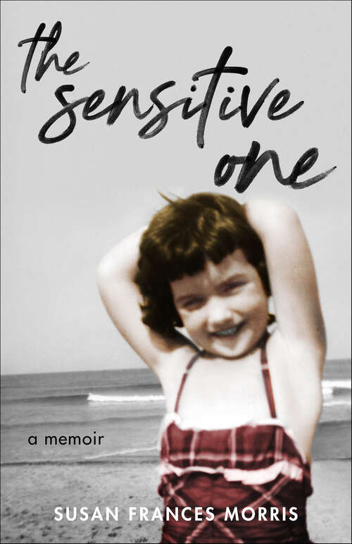 Book cover of The Sensitive One: A Memoir