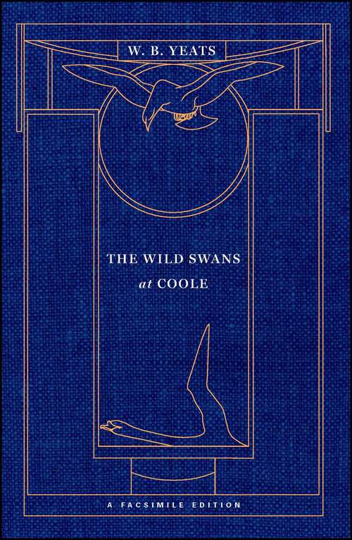 The Wild Swans at Coole: A Facsimile Edition (Yeats Facsimile Edition)