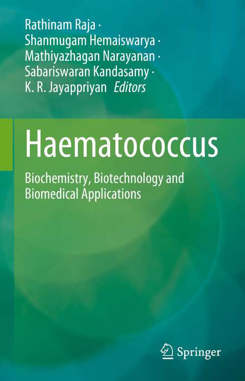Book cover of Haematococcus: Biochemistry, Biotechnology and Biomedical Applications (1st ed. 2023)