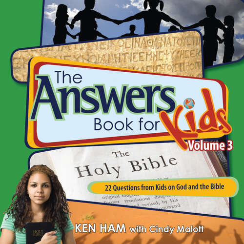 The Answers Book for Kids Volume 3