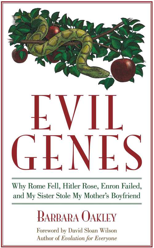 Book cover of Evil Genes: Why Rome Fell, Hitler Rose, Enron Failed, and My Sister Stole My Mother's Boyfri end