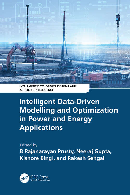 Book cover of Intelligent Data-Driven Modelling and Optimization in Power and Energy Applications (Intelligent Data-Driven Systems and Artificial Intelligence)