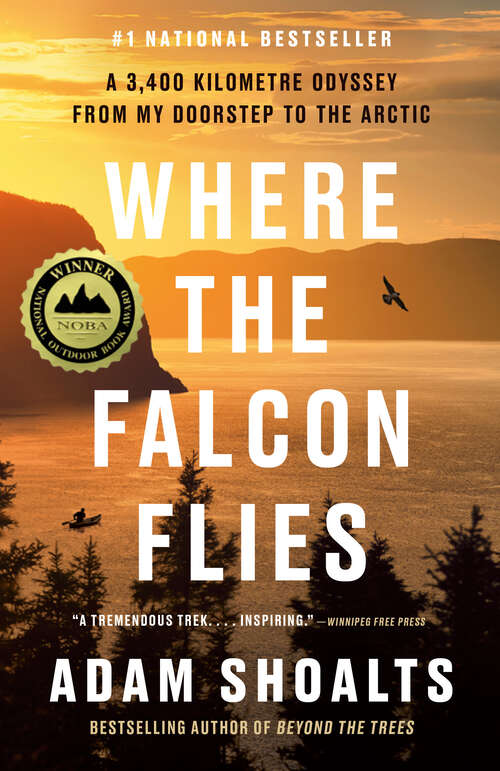 Book cover of Where the Falcon Flies: A 3,400 Kilometre Odyssey From My Doorstep to the Arctic