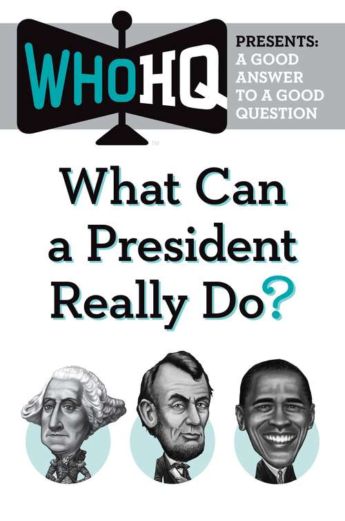 What Can a President Really Do?: A Good Answer to a Good Question