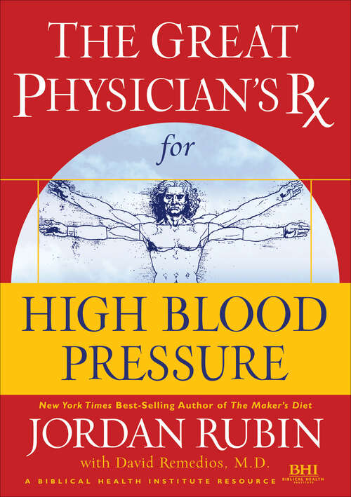 Book cover of The Great Physician's Rx for High Blood Pressure (The Great Physician's Rx)