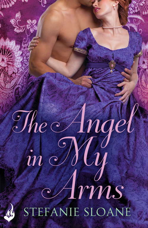 Book cover of The Angel In My Arms: Regency Rogues Book 2 (Regency Rogues)