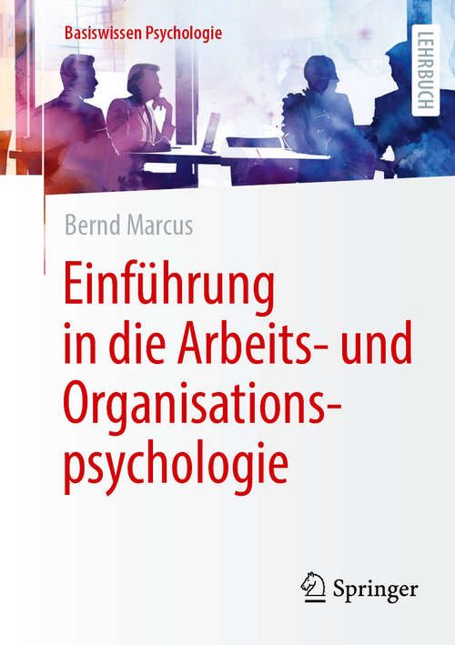 Book cover of Einführung in die Arbeits- und Organisationspsychologie (2. Auflage 2025) (Basiswissen Psychologie)