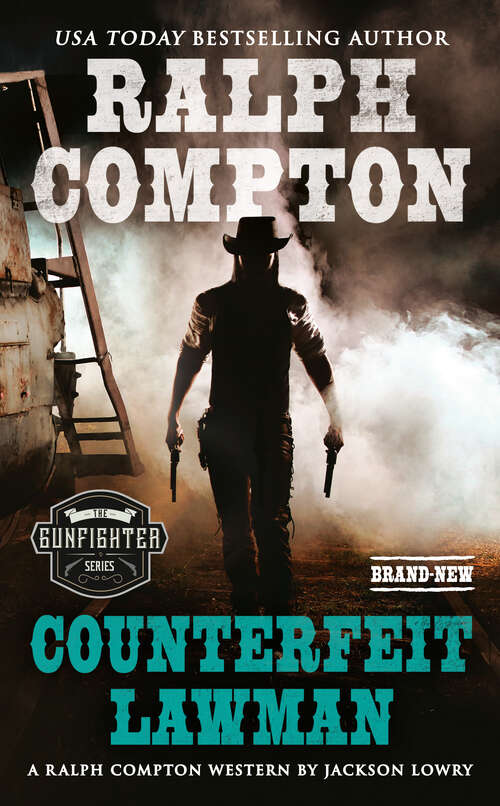 Book cover of Ralph Compton Counterfeit Lawman (The Gunfighter Series)