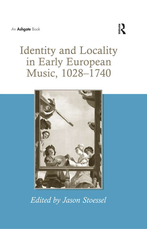 Book cover of Identity and Locality in Early European Music, 1028-1740