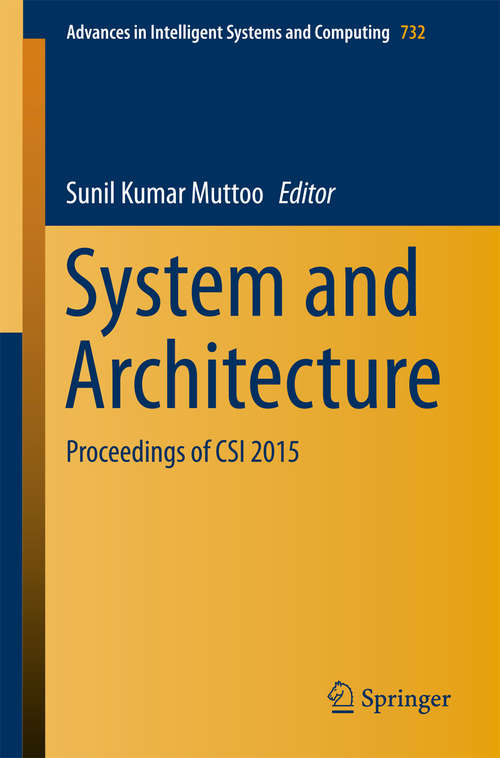 System and Architecture: Proceedings of CSI 2015 (Advances in Intelligent Systems and Computing #732)
