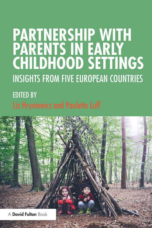 Book cover of Partnership with Parents in Early Childhood Settings: Insights from Five European Countries