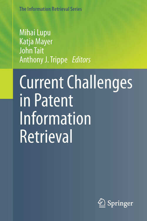 Book cover of Current Challenges in Patent Information Retrieval