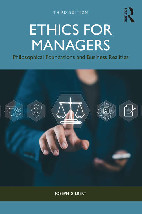 Book cover of Ethics for Managers: Philosophical Foundations and Business Realities (3)