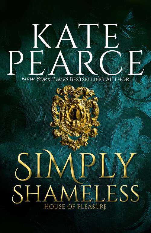 Book cover of Simply Shameless (House of Pleasure #3)
