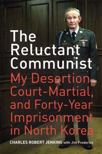 Book cover of The Reluctant Communist: My Desertion, Court-Martial, and Forty-Year Imprisonment in North Korea