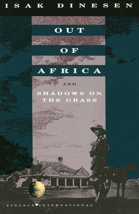 Book cover of Out of Africa and Shadows on the Grass: and Shadows on the Grass (Vintage International)