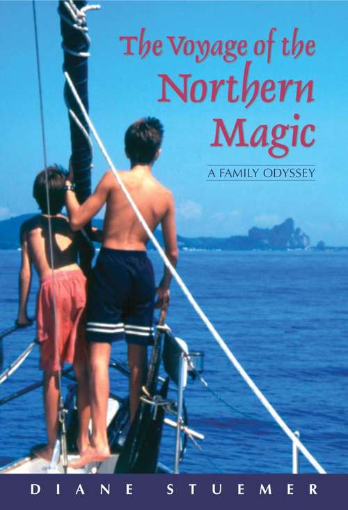 Book cover of The Voyage of the Northern Magic: A Family Odyssey