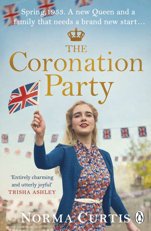 Book cover of The Coronation Party: The heart-warming and uplifting new saga for fans of Nancy Revell
