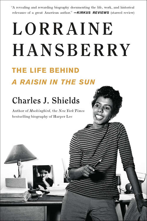 Book cover of Lorraine Hansberry: The Life Behind A Raisin in the Sun